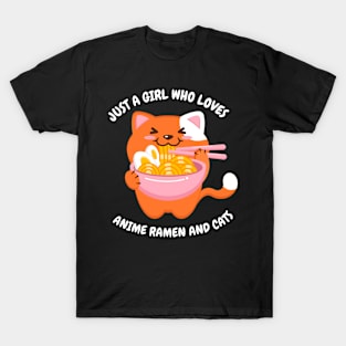 Just a Girl Who Loves Anime Ramen and Cats T-Shirt